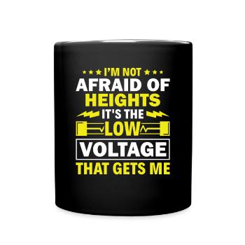 Not Afraid Of Heights Low Voltage - - Full Colour Mug - black - Front