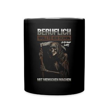 wollte ich schon immer was mit Menschen machen - Tasse einfarbig - Schwarz - Vorne