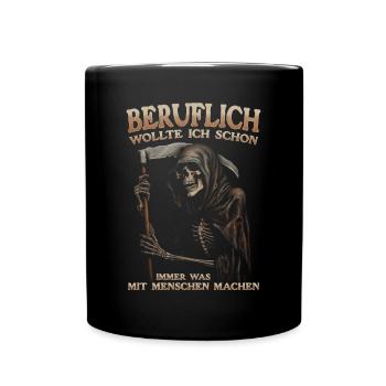 wollte ich schon immer was mit Menschen machen - Tasse einfarbig - Schwarz - Vorne