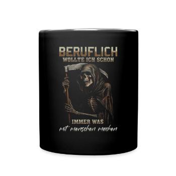 wollte ich schon immer was mit Menschen machen - Tasse einfarbig - Schwarz - Vorne