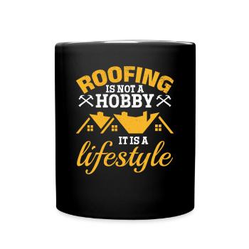 Roofing Is Not Just A Hobby It Is A Lifestyle - Ro - Full Colour Mug - black - Front