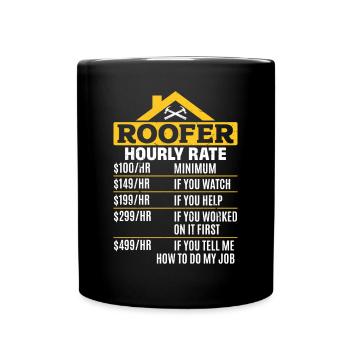 Roofer Hourly Rate - Roof Worker Funny Roofer - Tasse einfarbig - Schwarz - Vorne