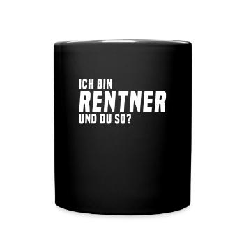 Rentner Spruch - Tasse einfarbig - Schwarz - Vorne