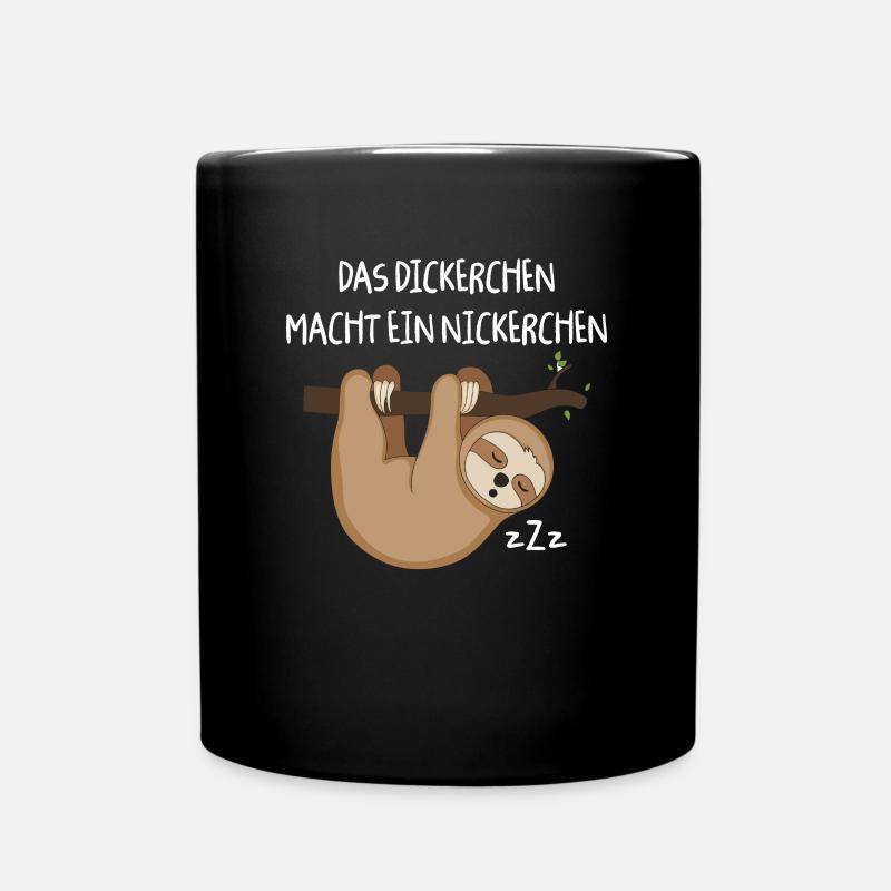 Das Dickerchen macht Nickerchen Faultier - Tasse einfarbig - Schwarz