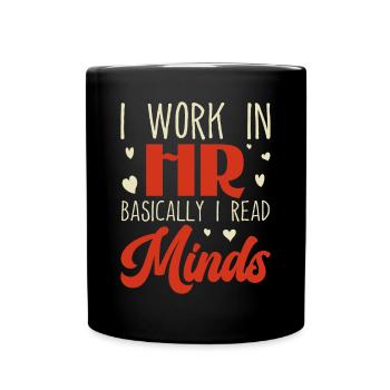 I Work in HR Basically I Read Minds - HR - Full Colour Mug - black - Front