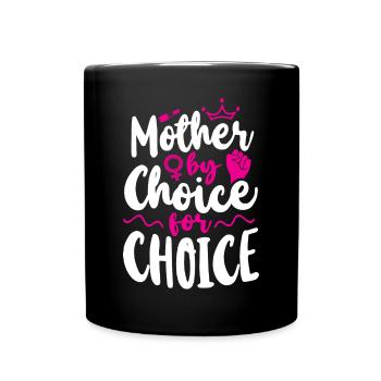 Feminist Mother By Choice For - Tasse einfarbig - Schwarz - Vorne