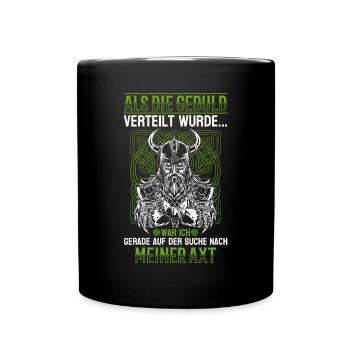 Als die Geduld verteilt wurde - Wikinger - Tasse einfarbig - Schwarz - Vorne