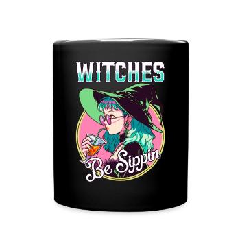 Witches be Sippin' Funny Halloween Party Witch - Tasse einfarbig - Schwarz - Vorne