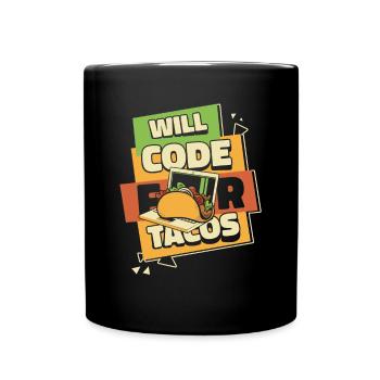 Will Code For Tacos Developer Coder Programmer - Full Colour Mug - black - Front