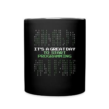 Great Day To Start Programming Developer Coder - Tasse einfarbig - Schwarz - Vorne