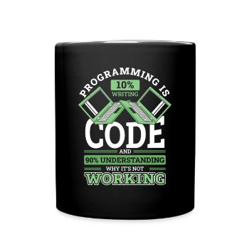 Programming 10% Writing 90% Not Working Coder - Full Colour Mug - black - Front