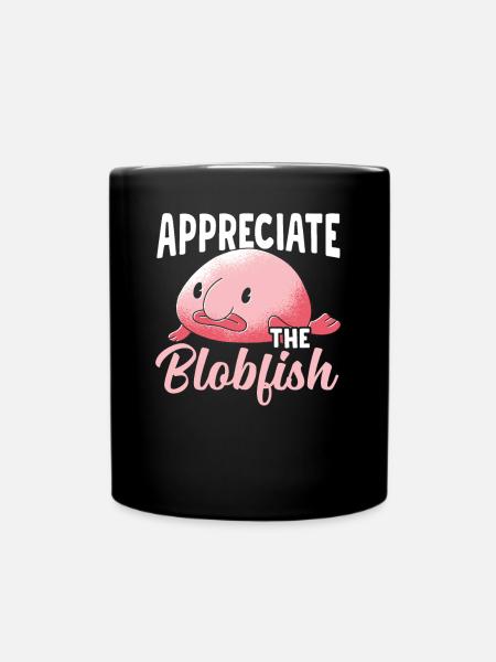 Schätzen Sie Den Blobfish-besitzer Blobfishes - Tasse einfarbig - Schwarz