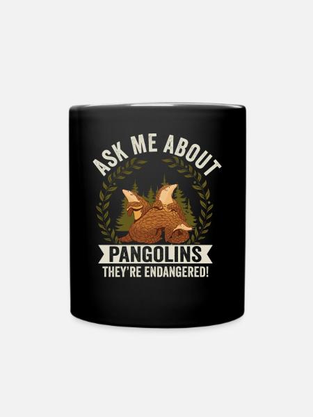 Fragen Sie Mich Nach Pangolins Owner Pangolin - Tasse einfarbig - Schwarz