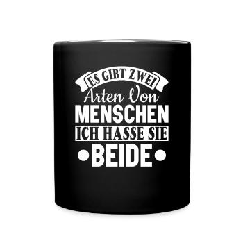 Zwei Arten von Menschen - Ich hasse sie beide - Tasse einfarbig - Schwarz - Vorne