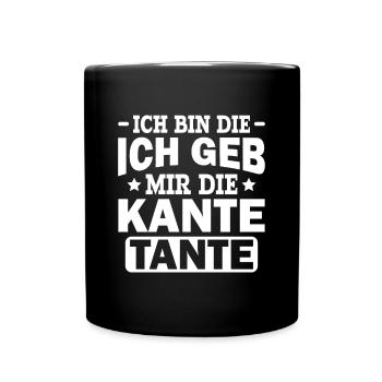 Ich Geb Mir Die Kante Tante - Alkohol Saufspruch - Tasse einfarbig - Schwarz - Vorne