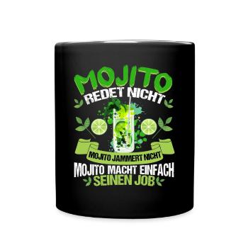 Mojito redte nicht Mojito macht einfach seinen Job - Tasse einfarbig - Schwarz - Vorne