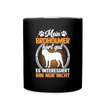 Mein Broholmer hört gut Broholmer - Tasse einfarbig - Schwarz - Vorne