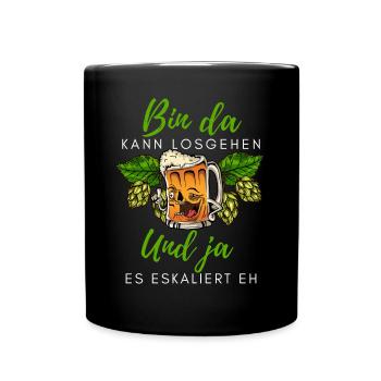 Biertrinker Spruch Bin da kann losgehen mit Bier - Tasse einfarbig - Schwarz - Vorne