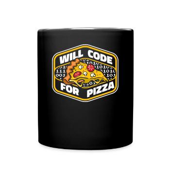 Will Code For Pizza Developer Coder Programmierer - Tasse einfarbig - Schwarz - Vorne