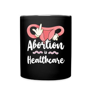 Feminist Abortion Is Healthcare - Full Colour Mug - black - Front