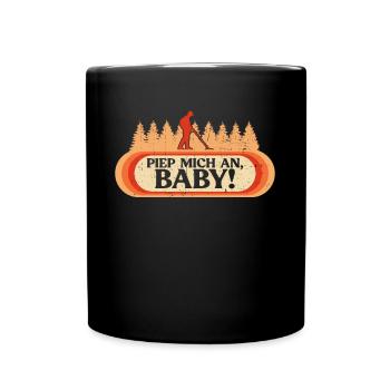 Piep Mich An, Baby! - Metalldetektor Sondengänger - Tasse einfarbig - Schwarz - Vorne