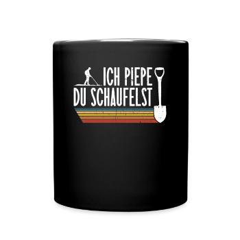 Ich Piepe - Du Schaufelst - Metalldetektor - Tasse einfarbig - Schwarz - Vorne