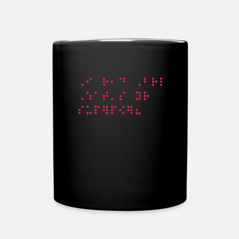Braille Blindenschrift Blind Geschenk - Tasse einfarbig - Schwarz