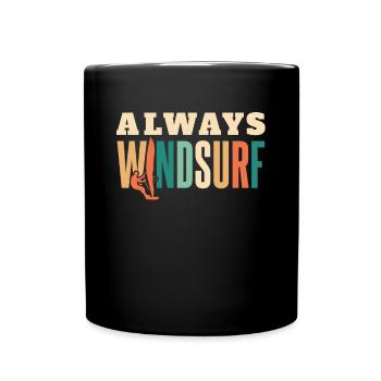 Toujours Windsurf Sports nautiques Surfeurs Surfeurs - Mug uni - noir - Devant