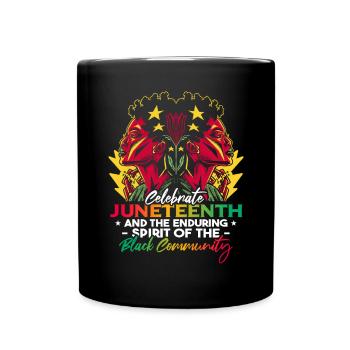 Celebrate Juneteenth | Freedom Day | June 19 - Full Colour Mug - black - Front