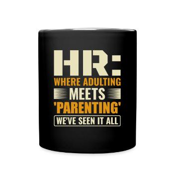 HR Where Adulting Meets Parenting - HR Management - Full Colour Mug - black - Front