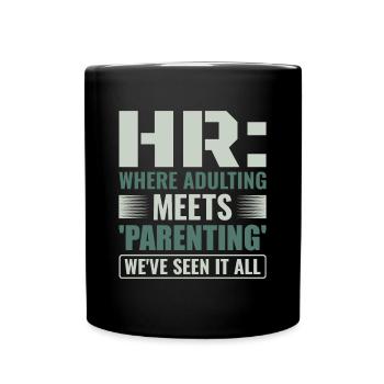 HR Where Adulting Meets Parenting - HR Management - Full Colour Mug - black - Front