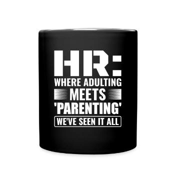 HR Where Adulting Meets Parenting - HR Management - Full Colour Mug - black - Front