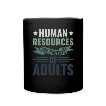 Human Resources The Parents of Adults - HR - Tasse einfarbig - Schwarz - Vorne