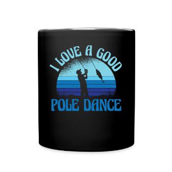 Ich liebe einen guten Pole Dance Funny Angler Fish - Tasse einfarbig - Schwarz - Vorne