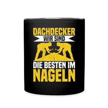 Dachdecker Nagel Dachdeckermeister - Tasse einfarbig - Schwarz - Vorne