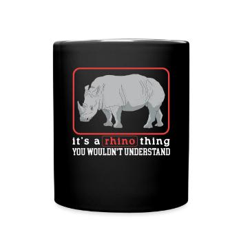 Rhinoceros Rhinoceros Rhinoceros Gift - Full Colour Mug - black - Front