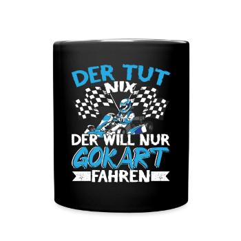 Gokart Kartfahren Karting Der tut nix - Tasse einfarbig - Schwarz - Vorne