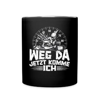 Gokart Karfahren Kartsport Weg da jetzt komme ich - Tasse einfarbig - Schwarz - Vorne