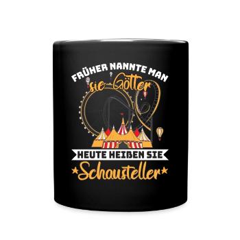 Kirmes Schausteller Früher nannte man sie Götter - Tasse einfarbig - Schwarz - Vorne