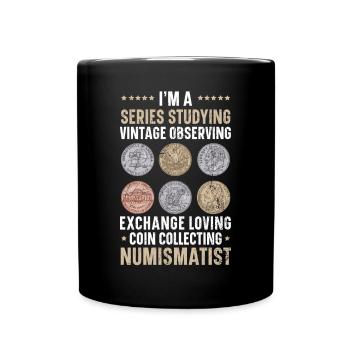 Coin Collector Numismatist Coin Collecting - Full Colour Mug - black - Front