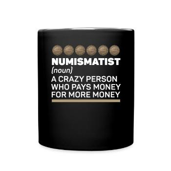 Coin Collector Numismatist Coin Collecting - Full Colour Mug - black - Front