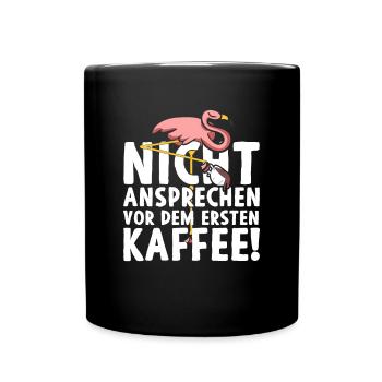 Nicht Ansprechen Vor Dem Ersten Kaffee Flamingo - Tasse einfarbig - Schwarz - Vorne
