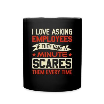 Asking Employees If They Have A Minute - HR - Full Colour Mug - black - Front