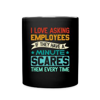 Asking Employees If They Have A Minute - HR - Full Colour Mug - black - Front