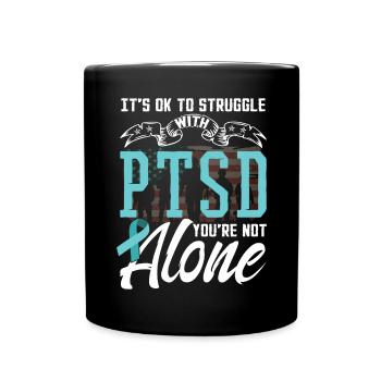 It's Ok To Struggle With PTSD - Full Colour Mug - black - Front