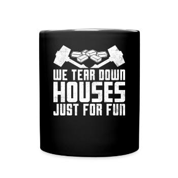 Lustiger Tag des Hausabrisses - Tasse einfarbig - Schwarz - Vorne