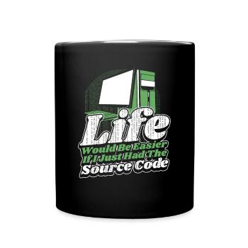 Life Would Be Easier Developer Coder Programmierer - Tasse einfarbig - Schwarz - Vorne