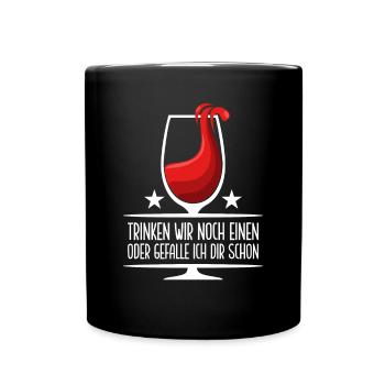 Trinken wir noch einen? Lustiger Spruch Funshirt - Tasse einfarbig - Schwarz - Vorne