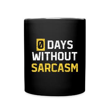Sarkasmus Sarkastischer Humor Lustige Sprüche - Tasse einfarbig - Schwarz - Vorne