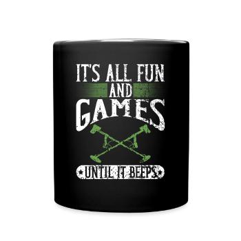 Tout le plaisir et les jeux jusqu’à ce qu’il émette un bip Détecteur de métaux - Mug uni - noir - Devant